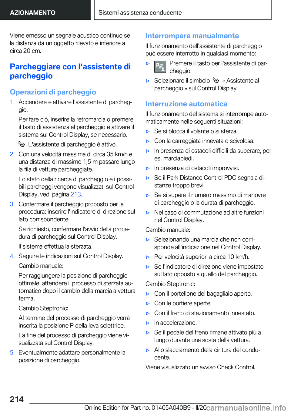 BMW Z4 2020  Libretti Di Uso E manutenzione (in Italian) �V�i�e�n�e��e�m�e�s�s�o��u�n��s�e�g�n�a�l�e��a�c�u�s�t�i�c�o��c�o�n�t�i�n�u�o��s�e
�l�a��d�i�s�t�a�n�z�a��d�a��u�n��o�g�g�e�t�t�o��r�i�l�e�v�a�t�o��è��i�n�f�e�r�i�o�r�e��a �c�i�r�c�a��