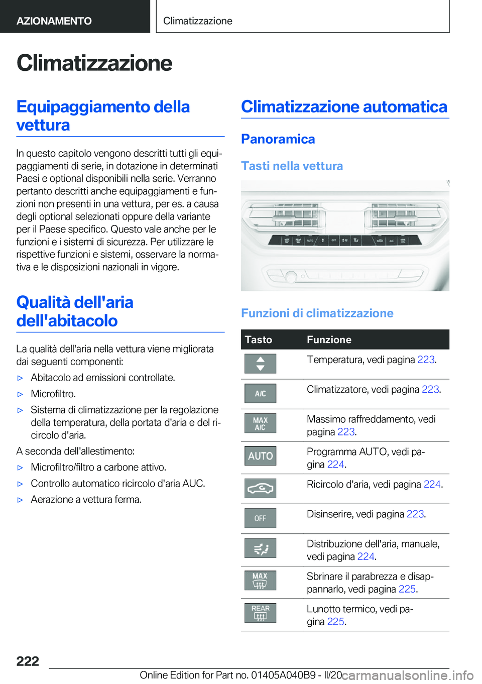 BMW Z4 2020  Libretti Di Uso E manutenzione (in Italian) �C�l�i�m�a�t�i�z�z�a�z�i�o�n�e�E�q�u�i�p�a�g�g�i�a�m�e�n�t�o��d�e�l�l�a�v�e�t�t�u�r�a
�I�n��q�u�e�s�t�o��c�a�p�i�t�o�l�o��v�e�n�g�o�n�o��d�e�s�c�r�i�t�t�i��t�u�t�t�i��g�l�i��e�q�u�iª
�p�a�g�