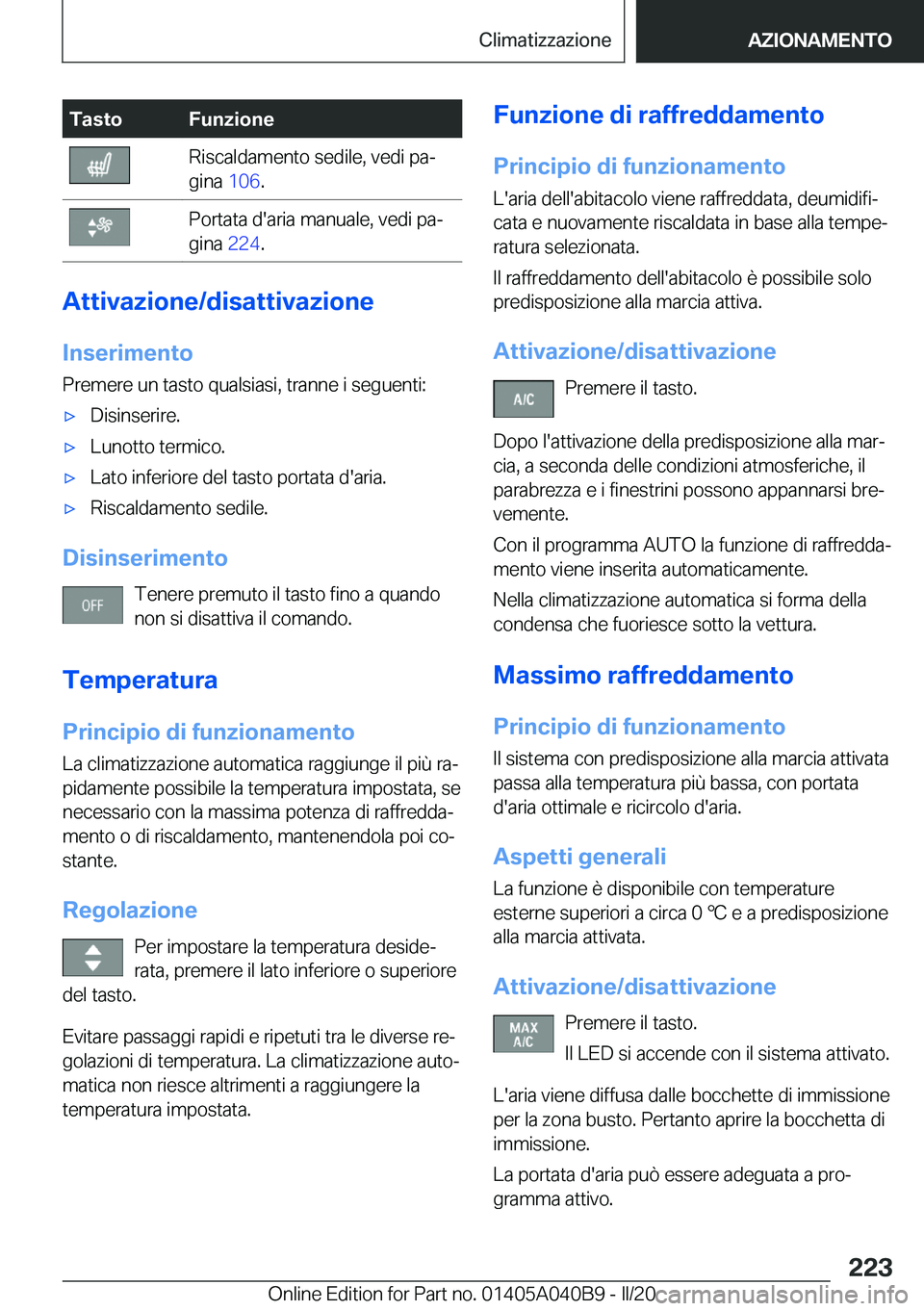 BMW Z4 2020  Libretti Di Uso E manutenzione (in Italian) �T�a�s�t�o�F�u�n�z�i�o�n�e�R�i�s�c�a�l�d�a�m�e�n�t�o��s�e�d�i�l�e�,��v�e�d�i��p�aª
�g�i�n�a� �1�0�6�.�P�o�r�t�a�t�a��d�'�a�r�i�a��m�a�n�u�a�l�e�,��v�e�d�i��p�aª
�g�i�n�a� �2�2�4�.
�A�
