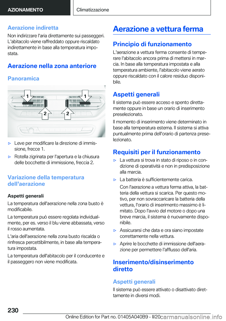 BMW Z4 2020  Libretti Di Uso E manutenzione (in Italian) �A�e�r�a�z�i�o�n�e��i�n�d�i�r�e�t�t�a�N�o�n��i�n�d�i�r�i�z�z�a�r�e��l�'�a�r�i�a��d�i�r�e�t�t�a�m�e�n�t�e��s�u�i��p�a�s�s�e�g�g�e�r�i�.�L�'�a�b�i�t�a�c�o�l�o��v�i�e�n�e��r�a�f�f�r�e�d�d