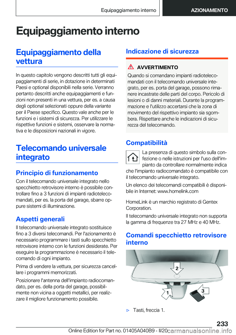 BMW Z4 2020  Libretti Di Uso E manutenzione (in Italian) �E�q�u�i�p�a�g�g�i�a�m�e�n�t�o��i�n�t�e�r�n�o�E�q�u�i�p�a�g�g�i�a�m�e�n�t�o��d�e�l�l�a�v�e�t�t�u�r�a
�I�n��q�u�e�s�t�o��c�a�p�i�t�o�l�o��v�e�n�g�o�n�o��d�e�s�c�r�i�t�t�i��t�u�t�t�i��g�l�i��e�