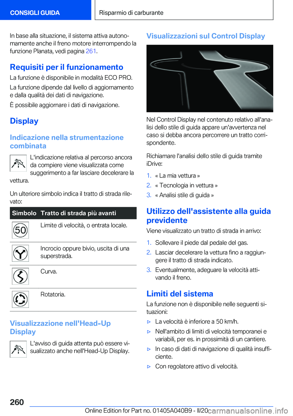 BMW Z4 2020  Libretti Di Uso E manutenzione (in Italian) �I�n��b�a�s�e��a�l�l�a��s�i�t�u�a�z�i�o�n�e�,��i�l��s�i�s�t�e�m�a��a�t�t�i�v�a��a�u�t�o�n�oª
�m�a�m�e�n�t�e��a�n�c�h�e��i�l��f�r�e�n�o��m�o�t�o�r�e��i�n�t�e�r�r�o�m�p�e�n�d�o��l�a �f�u�