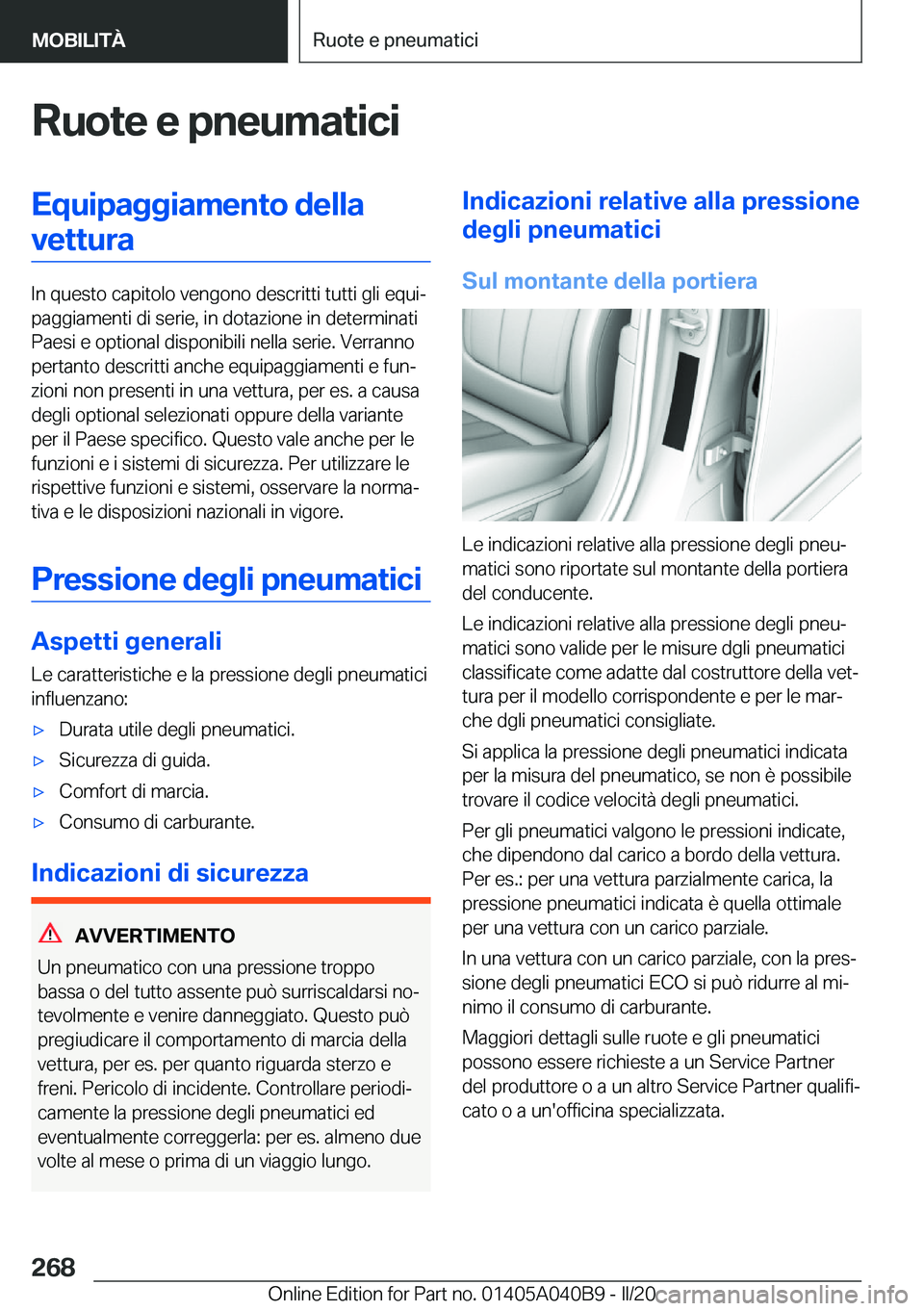 BMW Z4 2020  Libretti Di Uso E manutenzione (in Italian) �R�u�o�t�e��e��p�n�e�u�m�a�t�i�c�i�E�q�u�i�p�a�g�g�i�a�m�e�n�t�o��d�e�l�l�a�v�e�t�t�u�r�a
�I�n��q�u�e�s�t�o��c�a�p�i�t�o�l�o��v�e�n�g�o�n�o��d�e�s�c�r�i�t�t�i��t�u�t�t�i��g�l�i��e�q�u�iª
�