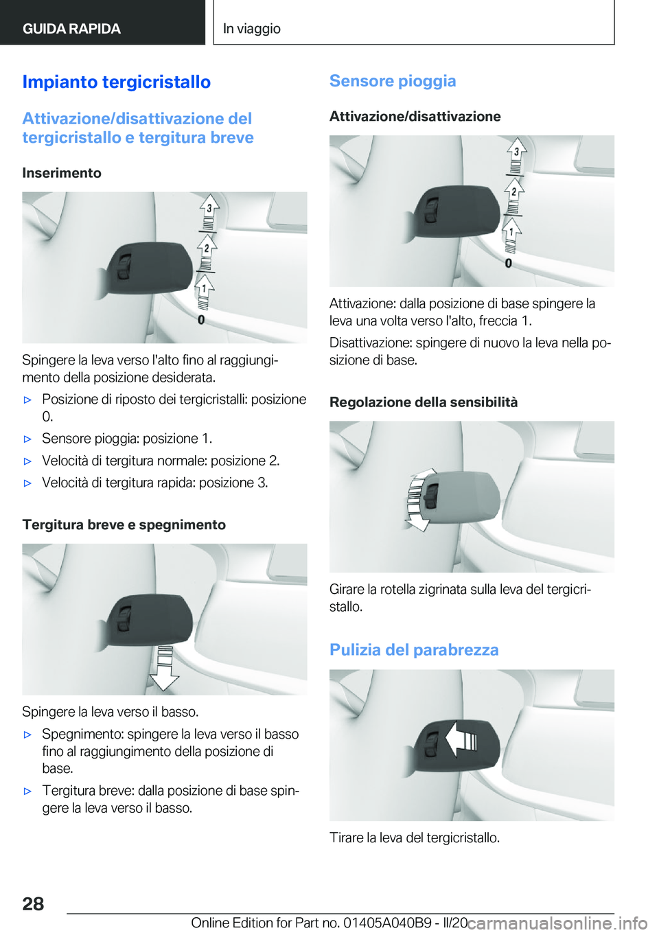 BMW Z4 2020  Libretti Di Uso E manutenzione (in Italian) �I�m�p�i�a�n�t�o��t�e�r�g�i�c�r�i�s�t�a�l�l�o
�A�t�t�i�v�a�z�i�o�n�e�/�d�i�s�a�t�t�i�v�a�z�i�o�n�e��d�e�l �t�e�r�g�i�c�r�i�s�t�a�l�l�o��e��t�e�r�g�i�t�u�r�a��b�r�e�v�e
�I�n�s�e�r�i�m�e�n�t�o
�S�p