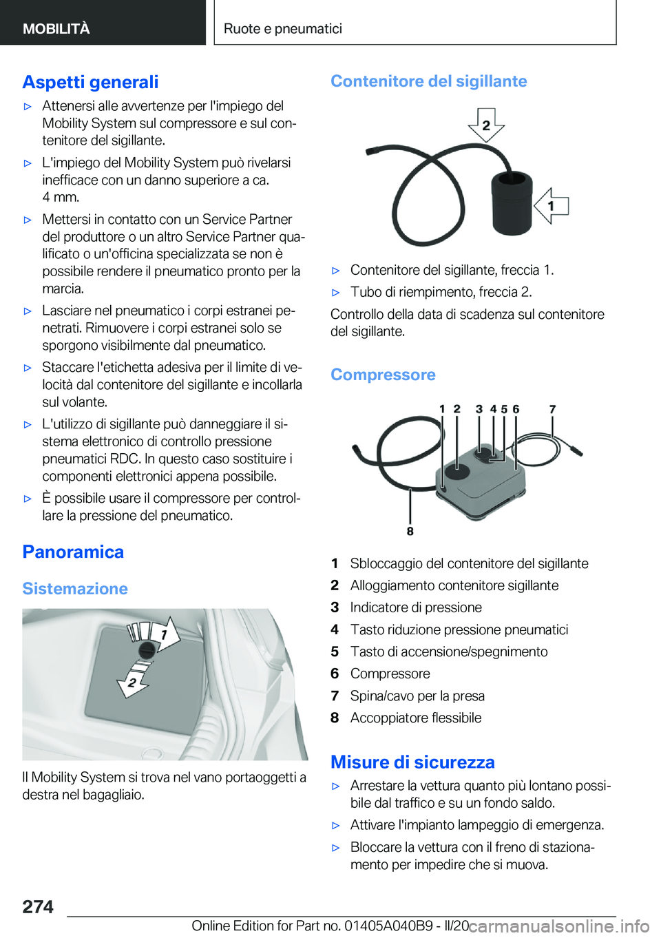BMW Z4 2020  Libretti Di Uso E manutenzione (in Italian) �A�s�p�e�t�t�i��g�e�n�e�r�a�l�i'x�A�t�t�e�n�e�r�s�i��a�l�l�e��a�v�v�e�r�t�e�n�z�e��p�e�r��l�'�i�m�p�i�e�g�o��d�e�l
�M�o�b�i�l�i�t�y��S�y�s�t�e�m��s�u�l��c�o�m�p�r�e�s�s�o�r�e��e��s�