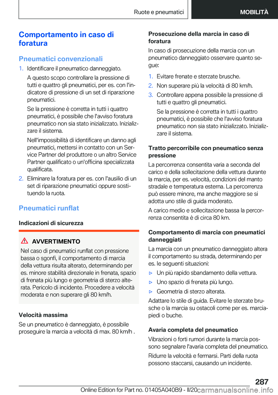 BMW Z4 2020  Libretti Di Uso E manutenzione (in Italian) �C�o�m�p�o�r�t�a�m�e�n�t�o��i�n��c�a�s�o��d�i
�f�o�r�a�t�u�r�a
�P�n�e�u�m�a�t�i�c�i��c�o�n�v�e�n�z�i�o�n�a�l�i�1�.�I�d�e�n�t�i�f�i�c�a�r�e��i�l��p�n�e�u�m�a�t�i�c�o��d�a�n�n�e�g�g�i�a�t�o�. �A�