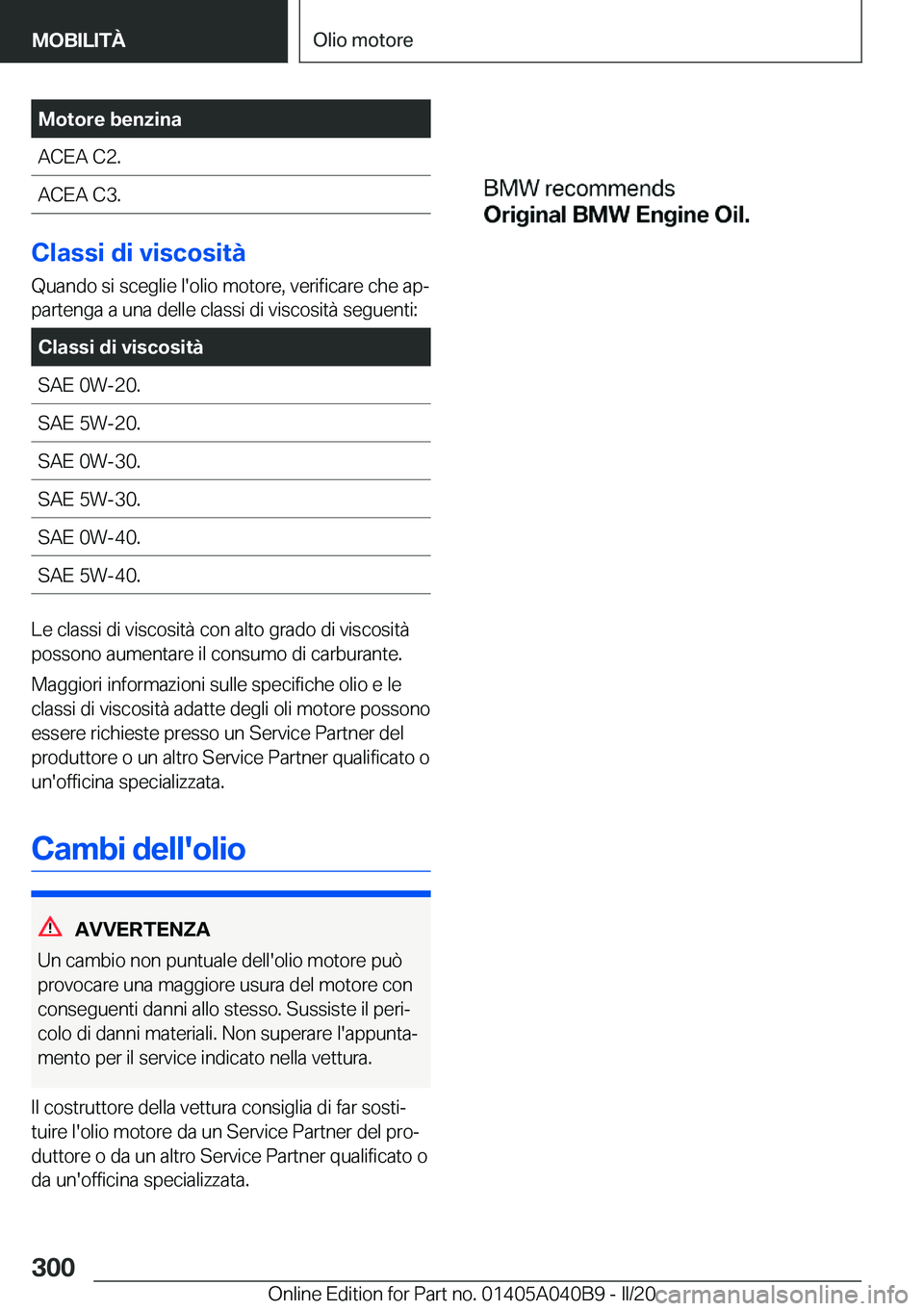 BMW Z4 2020  Libretti Di Uso E manutenzione (in Italian) �M�o�t�o�r�e��b�e�n�z�i�n�a�A�C�E�A��C�2�.�A�C�E�A��C�3�.
�C�l�a�s�s�i��d�i��v�i�s�c�o�s�i�t�