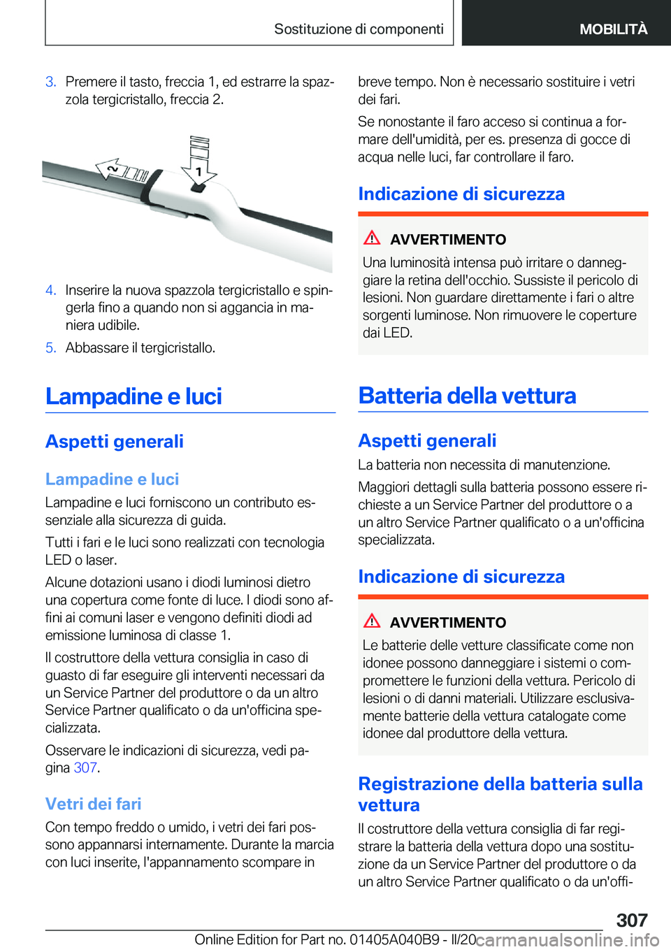 BMW Z4 2020  Libretti Di Uso E manutenzione (in Italian) �3�.�P�r�e�m�e�r�e��i�l��t�a�s�t�o�,��f�r�e�c�c�i�a��1�,��e�d��e�s�t�r�a�r�r�e��l�a��s�p�a�zª�z�o�l�a��t�e�r�g�i�c�r�i�s�t�a�l�l�o�,��f�r�e�c�c�i�a��2�.�4�.�I�n�s�e�r�i�r�e��l�a��n�u�o�