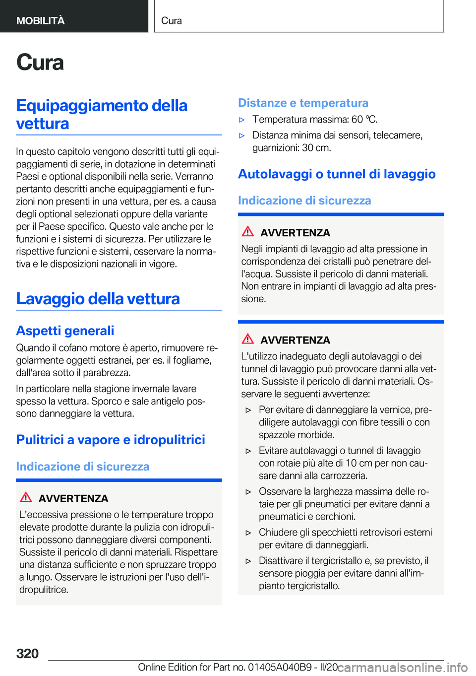 BMW Z4 2020  Libretti Di Uso E manutenzione (in Italian) �C�u�r�a�E�q�u�i�p�a�g�g�i�a�m�e�n�t�o��d�e�l�l�a�v�e�t�t�u�r�a
�I�n��q�u�e�s�t�o��c�a�p�i�t�o�l�o��v�e�n�g�o�n�o��d�e�s�c�r�i�t�t�i��t�u�t�t�i��g�l�i��e�q�u�iª
�p�a�g�g�i�a�m�e�n�t�i��d�i�