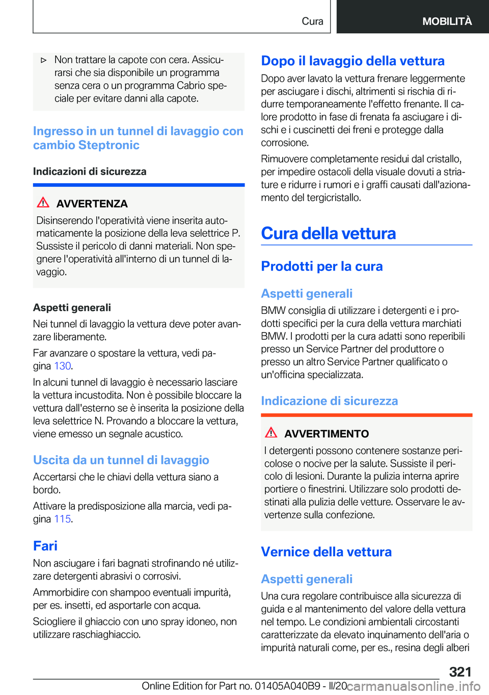 BMW Z4 2020  Libretti Di Uso E manutenzione (in Italian) 'x�N�o�n��t�r�a�t�t�a�r�e��l�a��c�a�p�o�t�e��c�o�n��c�e�r�a�.��A�s�s�i�c�uª
�r�a�r�s�i��c�h�e��s�i�a��d�i�s�p�o�n�i�b�i�l�e��u�n��p�r�o�g�r�a�m�m�a
�s�e�n�z�a��c�e�r�a��o��u�n��p�