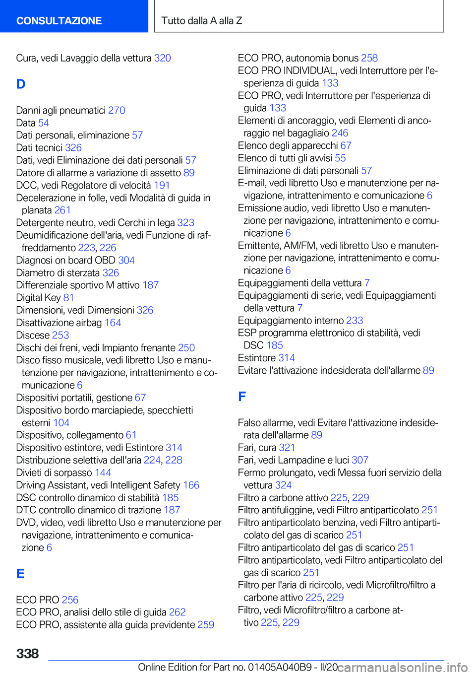 BMW Z4 2020  Libretti Di Uso E manutenzione (in Italian) �C�u�r�a�,��v�e�d�i��L�a�v�a�g�g�i�o��d�e�l�l�a��v�e�t�t�u�r�a��3�2�0�
�D
�D�a�n�n�i��a�g�l�i��p�n�e�u�m�a�t�i�c�i� �2�7�0�
�D�a�t�a� �5�4�
�D�a�t�i��p�e�r�s�o�n�a�l�i�,��e�l�i�m�i�n�a�z