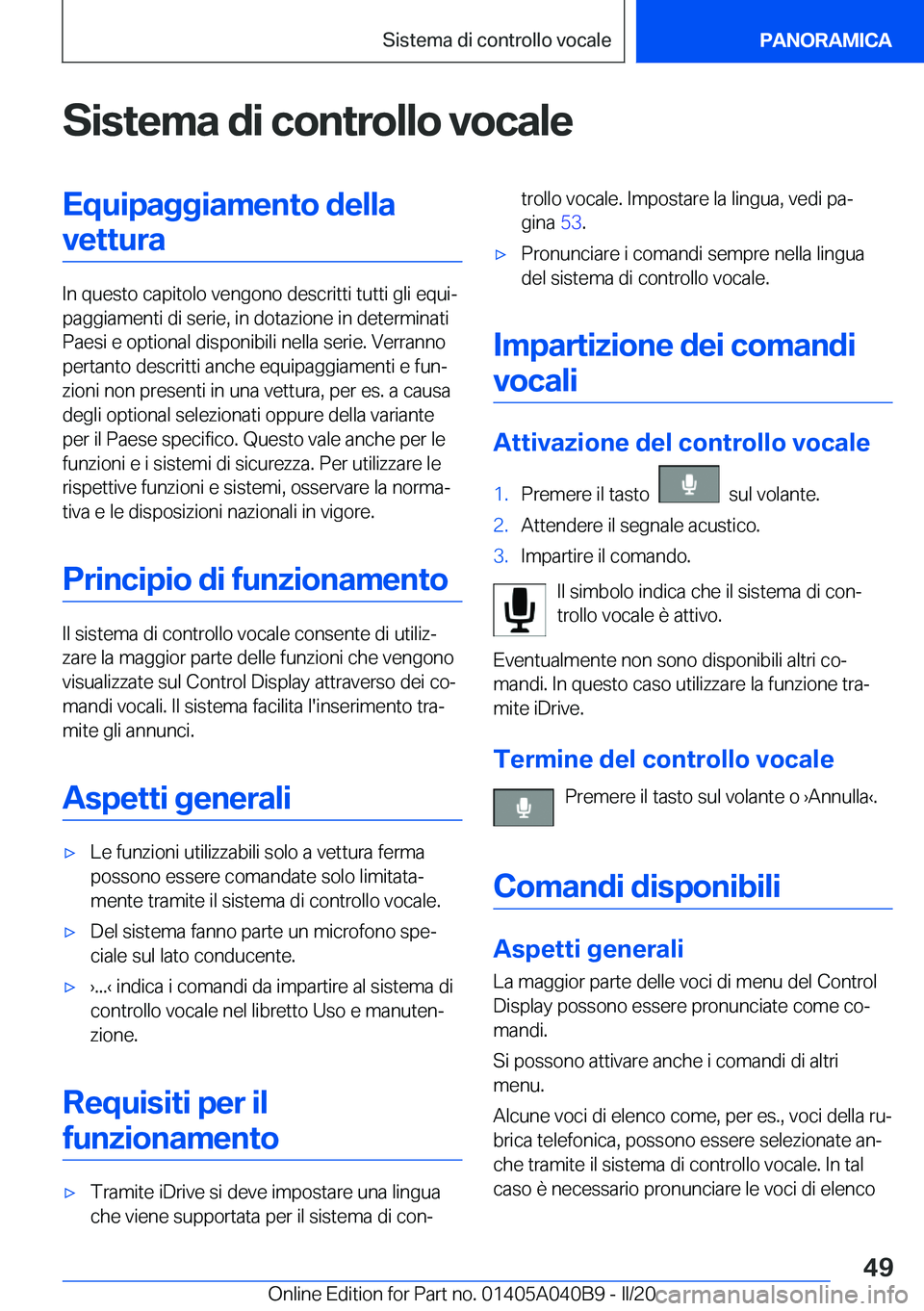 BMW Z4 2020  Libretti Di Uso E manutenzione (in Italian) �S�i�s�t�e�m�a��d�i��c�o�n�t�r�o�l�l�o��v�o�c�a�l�e�E�q�u�i�p�a�g�g�i�a�m�e�n�t�o��d�e�l�l�a�v�e�t�t�u�r�a
�I�n��q�u�e�s�t�o��c�a�p�i�t�o�l�o��v�e�n�g�o�n�o��d�e�s�c�r�i�t�t�i��t�u�t�t�i��g�