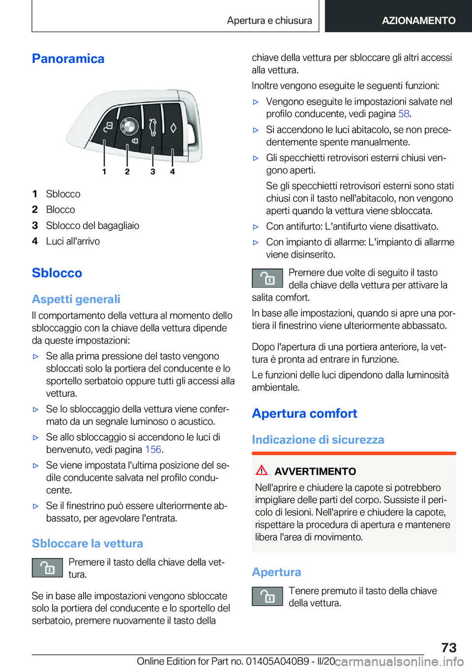 BMW Z4 2020  Libretti Di Uso E manutenzione (in Italian) �P�a�n�o�r�a�m�i�c�a�1�S�b�l�o�c�c�o�2�B�l�o�c�c�o�3�S�b�l�o�c�c�o��d�e�l��b�a�g�a�g�l�i�a�i�o�4�L�u�c�i��a�l�l�'�a�r�r�i�v�o
�S�b�l�o�c�c�o
�A�s�p�e�t�t�i��g�e�n�e�r�a�l�i
�I�l��c�o�m�p�o�r�
