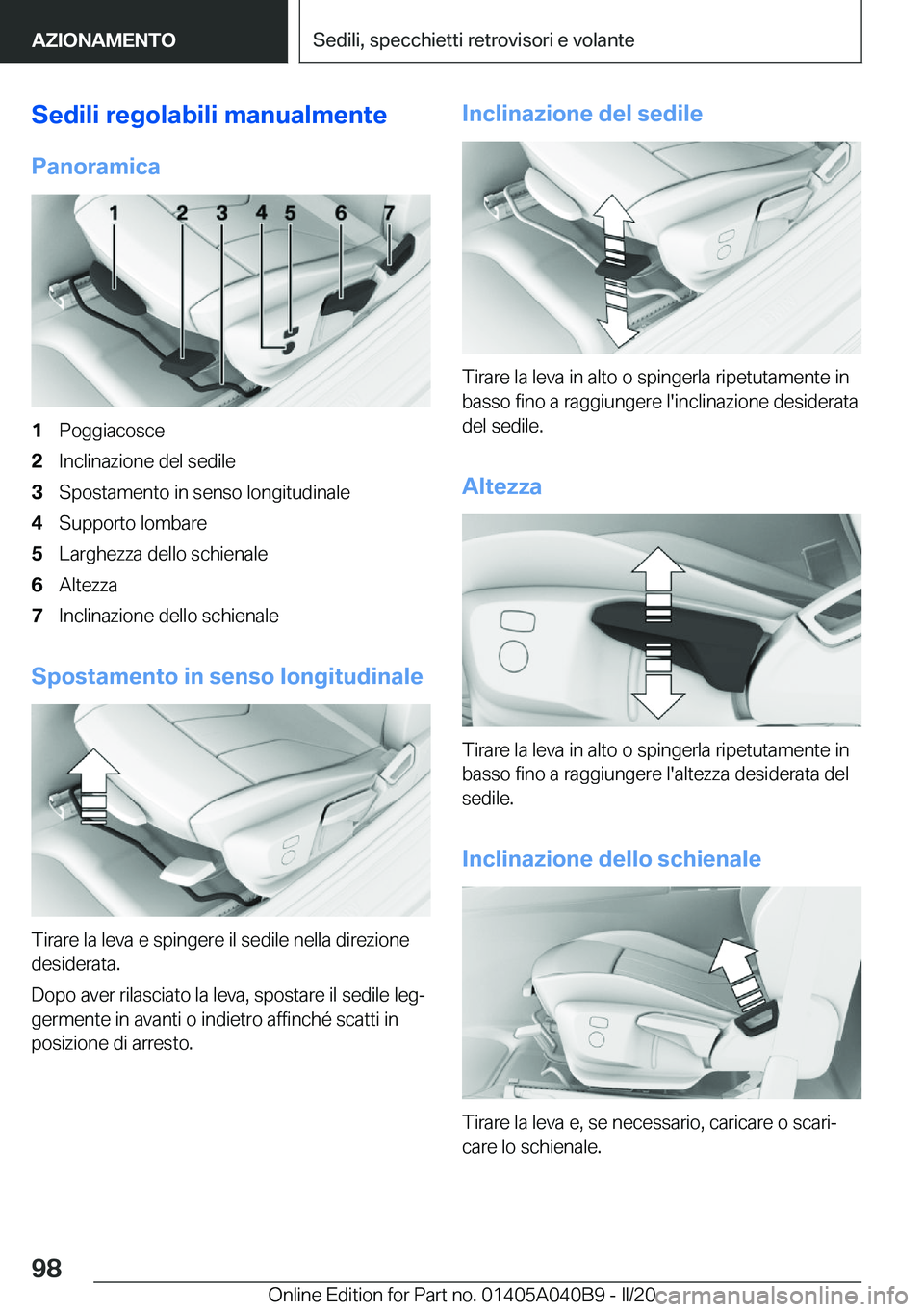 BMW Z4 2020  Libretti Di Uso E manutenzione (in Italian) �S�e�d�i�l�i��r�e�g�o�l�a�b�i�l�i��m�a�n�u�a�l�m�e�n�t�e
�P�a�n�o�r�a�m�i�c�a�1�P�o�g�g�i�a�c�o�s�c�e�2�I�n�c�l�i�n�a�z�i�o�n�e��d�e�l��s�e�d�i�l�e�3�S�p�o�s�t�a�m�e�n�t�o��i�n��s�e�n�s�o��l�o�