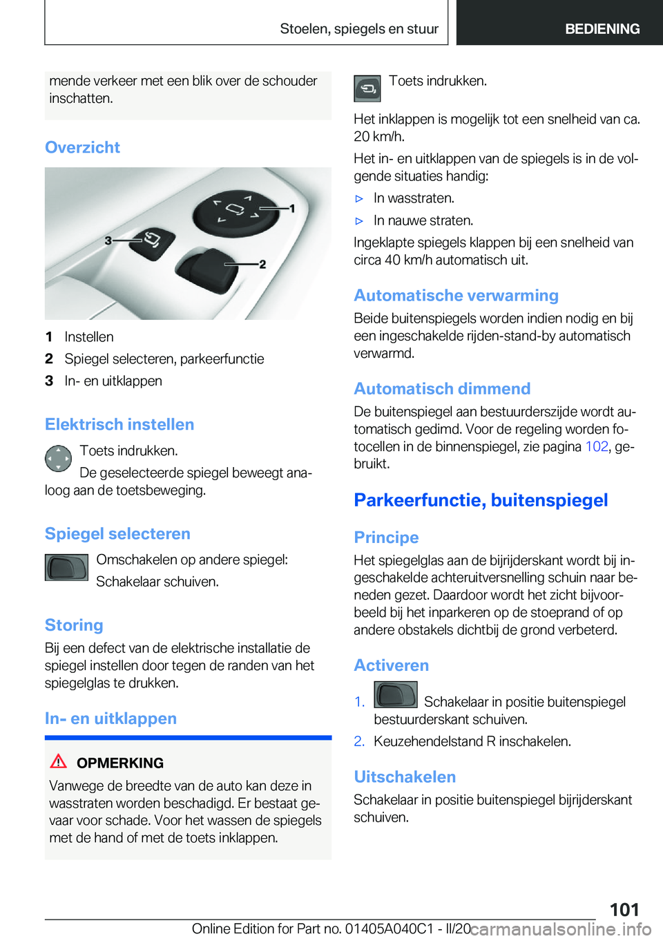 BMW Z4 2020  Instructieboekjes (in Dutch) �m�e�n�d�e��v�e�r�k�e�e�r��m�e�t��e�e�n��b�l�i�k��o�v�e�r��d�e��s�c�h�o�u�d�e�r�i�n�s�c�h�a�t�t�e�n�.
�O�v�e�r�z�i�c�h�t�1�I�n�s�t�e�l�l�e�n�2�S�p�i�e�g�e�l��s�e�l�e�c�t�e�r�e�n�,��p�a�r�k�e�
