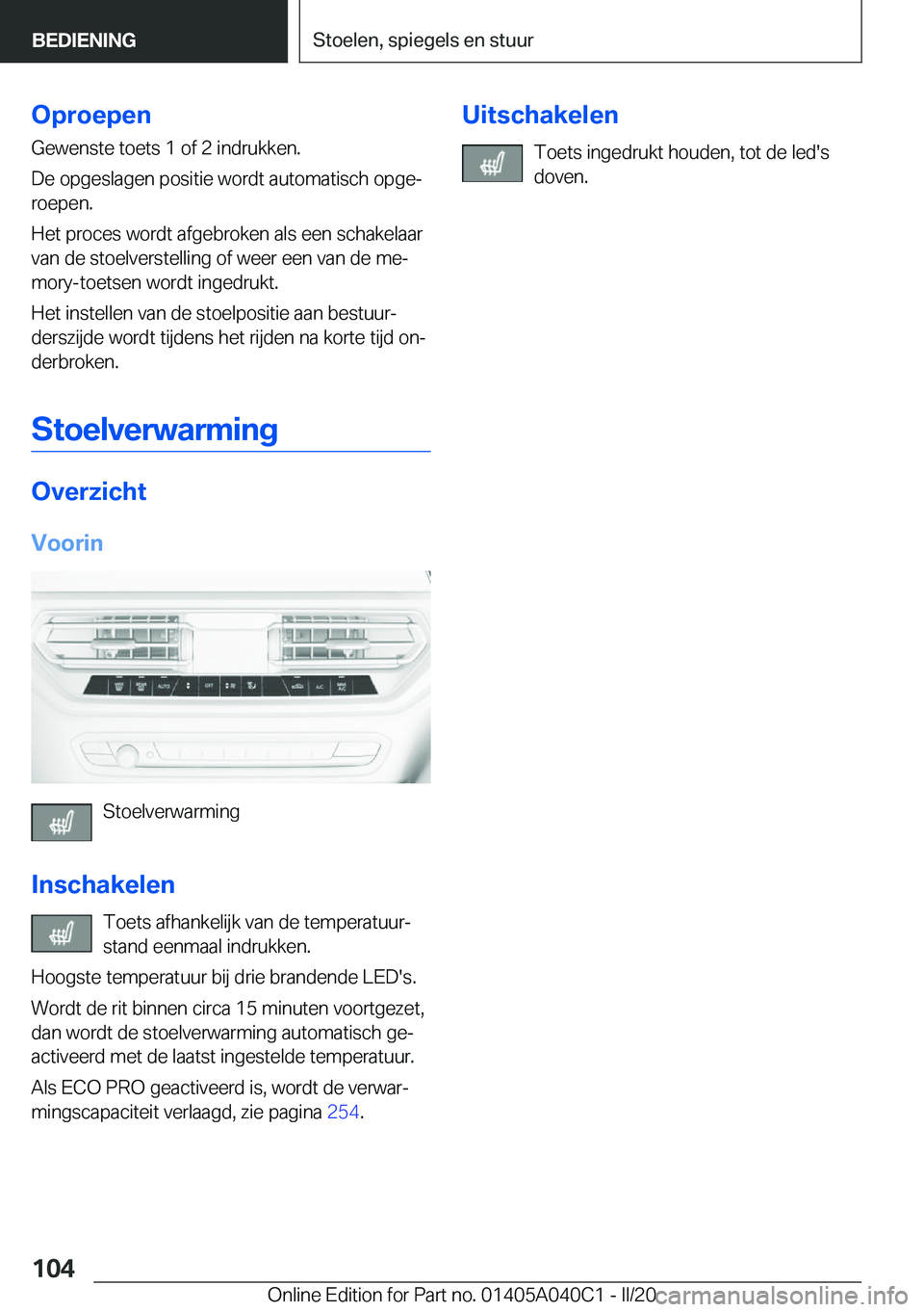 BMW Z4 2020  Instructieboekjes (in Dutch) �O�p�r�o�e�p�e�n
�G�e�w�e�n�s�t�e��t�o�e�t�s��1��o�f��2��i�n�d�r�u�k�k�e�n�.
�D�e��o�p�g�e�s�l�a�g�e�n��p�o�s�i�t�i�e��w�o�r�d�t��a�u�t�o�m�a�t�i�s�c�h��o�p�g�ej
�r�o�e�p�e�n�.
�H�e�t��p�r
