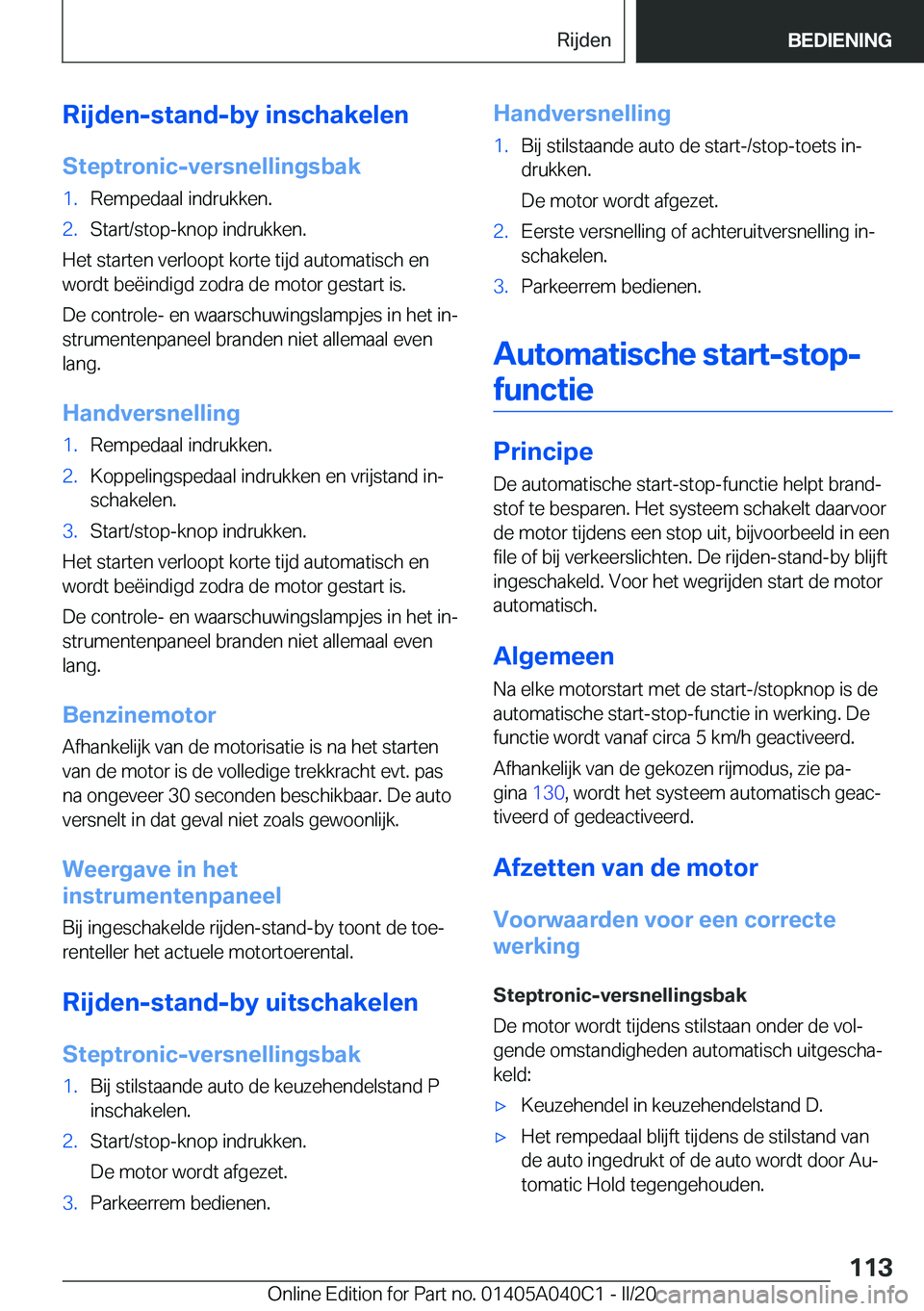 BMW Z4 2020  Instructieboekjes (in Dutch) �R�i�j�d�e�n�-�s�t�a�n�d�-�b�y��i�n�s�c�h�a�k�e�l�e�n
�S�t�e�p�t�r�o�n�i�c�-�v�e�r�s�n�e�l�l�i�n�g�s�b�a�k�1�.�R�e�m�p�e�d�a�a�l��i�n�d�r�u�k�k�e�n�.�2�.�S�t�a�r�t�/�s�t�o�p�-�k�n�o�p��i�n�d�r�u�k�