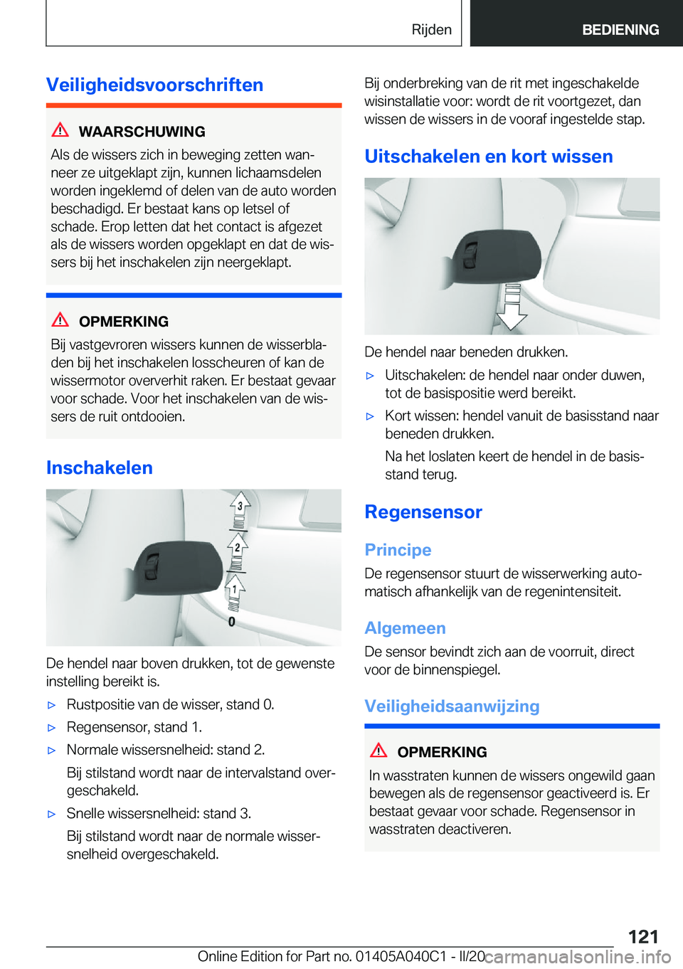 BMW Z4 2020  Instructieboekjes (in Dutch) �V�e�i�l�i�g�h�e�i�d�s�v�o�o�r�s�c�h�r�i�f�t�e�n
�W�A�A�R�S�C�H�U�W�I�N�G
�A�l�s��d�e��w�i�s�s�e�r�s��z�i�c�h��i�n��b�e�w�e�g�i�n�g��z�e�t�t�e�n��w�a�nj
�n�e�e�r��z�e��u�i�t�g�e�k�l�a�p�t��