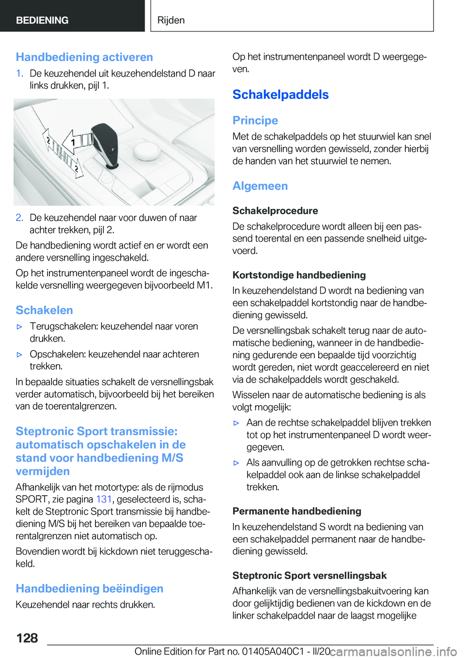 BMW Z4 2020  Instructieboekjes (in Dutch) �H�a�n�d�b�e�d�i�e�n�i�n�g��a�c�t�i�v�e�r�e�n�1�.�D�e��k�e�u�z�e�h�e�n�d�e�l��u�i�t��k�e�u�z�e�h�e�n�d�e�l�s�t�a�n�d��D��n�a�a�r�l�i�n�k�s��d�r�u�k�k�e�n�,��p�i�j�l��1�.�2�.�D�e��k�e�u�z�e�h