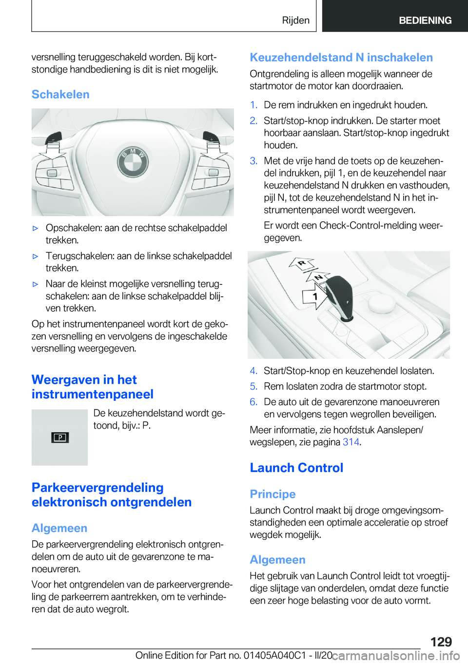 BMW Z4 2020  Instructieboekjes (in Dutch) �v�e�r�s�n�e�l�l�i�n�g��t�e�r�u�g�g�e�s�c�h�a�k�e�l�d��w�o�r�d�e�n�.��B�i�j��k�o�r�tj�s�t�o�n�d�i�g�e��h�a�n�d�b�e�d�i�e�n�i�n�g��i�s��d�i�t��i�s��n�i�e�t��m�o�g�e�l�i�j�k�.
�S�c�h�a�k�e�l�