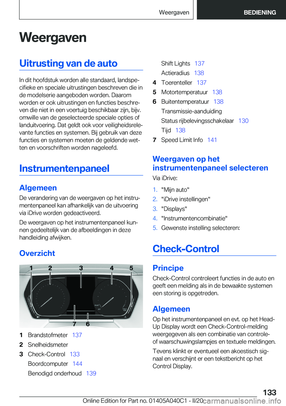 BMW Z4 2020  Instructieboekjes (in Dutch) �W�e�e�r�g�a�v�e�n�U�i�t�r�u�s�t�i�n�g��v�a�n��d�e��a�u�t�o
�I�n��d�i�t��h�o�o�f�d�s�t�u�k��w�o�r�d�e�n��a�l�l�e��s�t�a�n�d�a�a�r�d�,��l�a�n�d�s�p�ej�c�i�f�i�e�k�e��e�n��s�p�e�c�i�a�l�e��