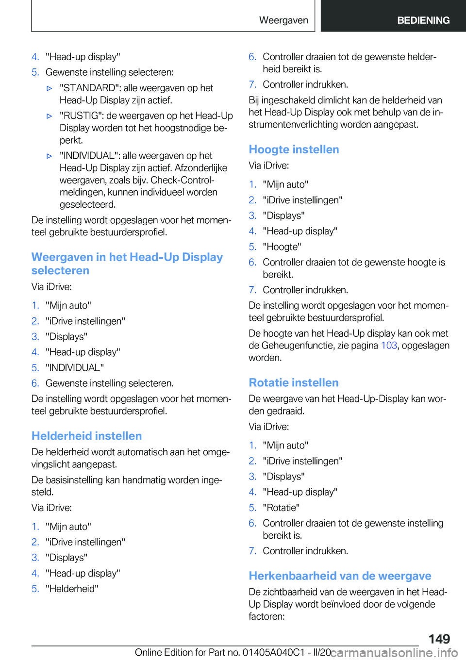 BMW Z4 2020  Instructieboekjes (in Dutch) �4�.��H�e�a�d�-�u�p��d�i�s�p�l�a�y��5�.�G�e�w�e�n�s�t�e��i�n�s�t�e�l�l�i�n�g��s�e�l�e�c�t�e�r�e�n�:'x��S�T�A�N�D�A�R�D��:��a�l�l�e��w�e�e�r�g�a�v�e�n��o�p��h�e�t
�H�e�a�d�-�U�p��D�i�s�