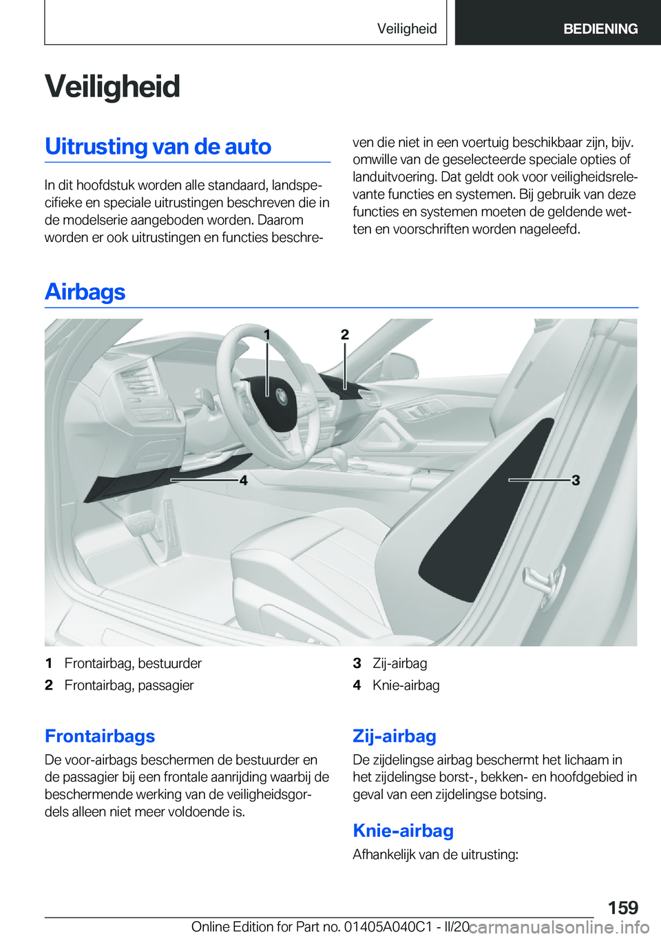 BMW Z4 2020  Instructieboekjes (in Dutch) �V�e�i�l�i�g�h�e�i�d�U�i�t�r�u�s�t�i�n�g��v�a�n��d�e��a�u�t�o
�I�n��d�i�t��h�o�o�f�d�s�t�u�k��w�o�r�d�e�n��a�l�l�e��s�t�a�n�d�a�a�r�d�,��l�a�n�d�s�p�ej�c�i�f�i�e�k�e��e�n��s�p�e�c�i�a�l�e�