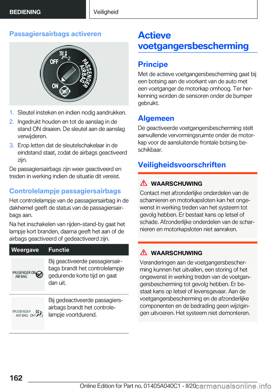 BMW Z4 2020  Instructieboekjes (in Dutch) �P�a�s�s�a�g�i�e�r�s�a�i�r�b�a�g�s��a�c�t�i�v�e�r�e�n�1�.�S�l�e�u�t�e�l��i�n�s�t�e�k�e�n��e�n��i�n�d�i�e�n��n�o�d�i�g��a�a�n�d�r�u�k�k�e�n�.�2�.�I�n�g�e�d�r�u�k�t��h�o�u�d�e�n��e�n��t�o�t��d