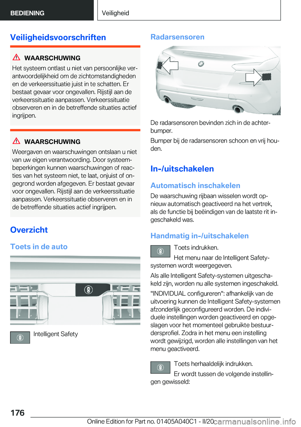 BMW Z4 2020  Instructieboekjes (in Dutch) �V�e�i�l�i�g�h�e�i�d�s�v�o�o�r�s�c�h�r�i�f�t�e�n
�W�A�A�R�S�C�H�U�W�I�N�G
�H�e�t��s�y�s�t�e�e�m��o�n�t�l�a�s�t��u��n�i�e�t��v�a�n��p�e�r�s�o�o�n�l�i�j�k�e��v�e�rj
�a�n�t�w�o�o�r�d�e�l�i�j�k�h�