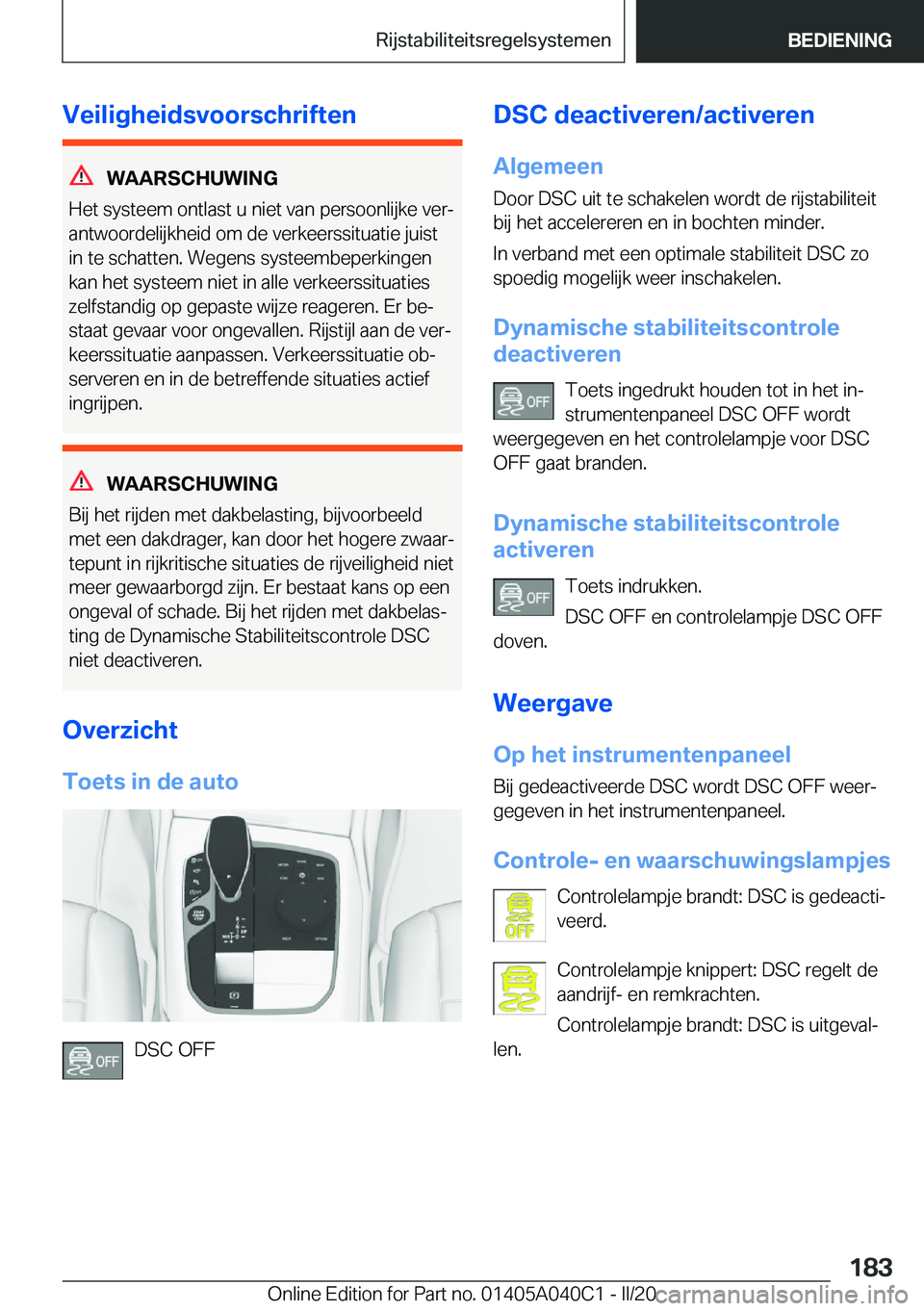 BMW Z4 2020  Instructieboekjes (in Dutch) �V�e�i�l�i�g�h�e�i�d�s�v�o�o�r�s�c�h�r�i�f�t�e�n
�W�A�A�R�S�C�H�U�W�I�N�G
�H�e�t��s�y�s�t�e�e�m��o�n�t�l�a�s�t��u��n�i�e�t��v�a�n��p�e�r�s�o�o�n�l�i�j�k�e��v�e�rj
�a�n�t�w�o�o�r�d�e�l�i�j�k�h�