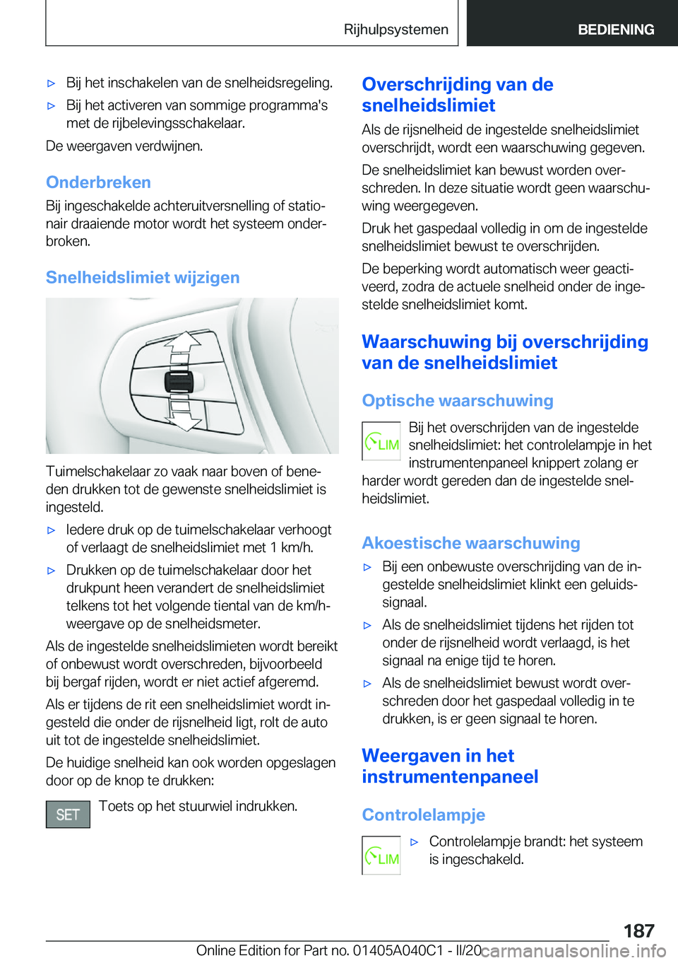 BMW Z4 2020  Instructieboekjes (in Dutch) 'x�B�i�j��h�e�t��i�n�s�c�h�a�k�e�l�e�n��v�a�n��d�e��s�n�e�l�h�e�i�d�s�r�e�g�e�l�i�n�g�.'x�B�i�j��h�e�t��a�c�t�i�v�e�r�e�n��v�a�n��s�o�m�m�i�g�e��p�r�o�g�r�a�m�m�a�'�s
�m�e�t��d�