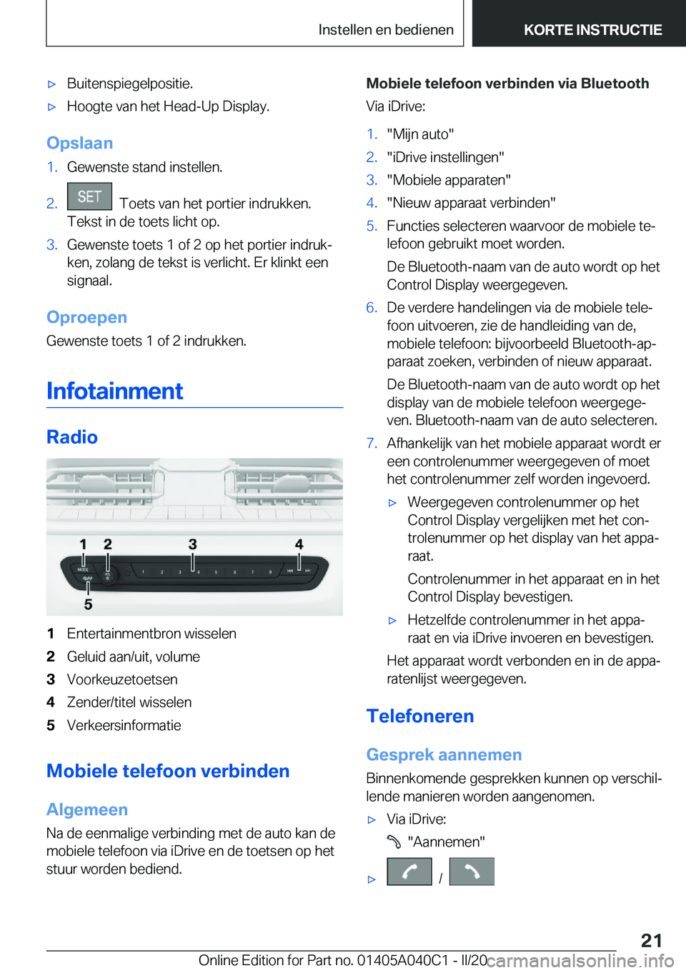BMW Z4 2020  Instructieboekjes (in Dutch) 'x�B�u�i�t�e�n�s�p�i�e�g�e�l�p�o�s�i�t�i�e�.'x�H�o�o�g�t�e��v�a�n��h�e�t��H�e�a�d�-�U�p��D�i�s�p�l�a�y�.
�O�p�s�l�a�a�n
�1�.�G�e�w�e�n�s�t�e��s�t�a�n�d��i�n�s�t�e�l�l�e�n�.�2�.���T�o�e