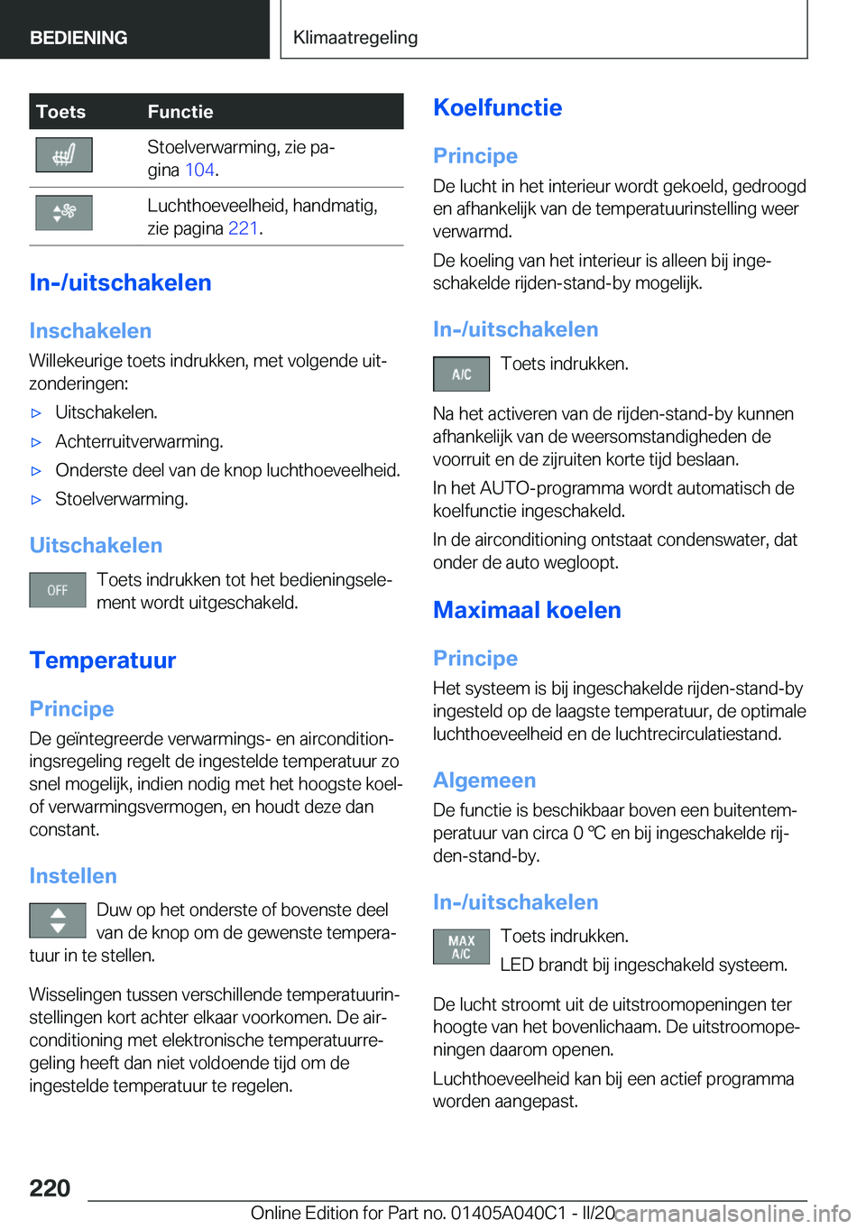 BMW Z4 2020  Instructieboekjes (in Dutch) �T�o�e�t�s�F�u�n�c�t�i�e�S�t�o�e�l�v�e�r�w�a�r�m�i�n�g�,��z�i�e��p�aj
�g�i�n�a� �1�0�4�.�L�u�c�h�t�h�o�e�v�e�e�l�h�e�i�d�,��h�a�n�d�m�a�t�i�g�,
�z�i�e��p�a�g�i�n�a� �2�2�1�.
�I�n�-�/�u�i�t�s�c�