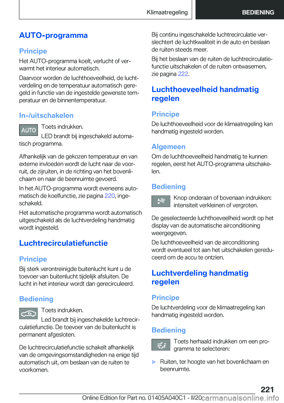 BMW Z4 2020  Instructieboekjes (in Dutch) �A�U�T�O�-�p�r�o�g�r�a�m�m�a�P�r�i�n�c�i�p�e�H�e�t��A�U�T�O�-�p�r�o�g�r�a�m�m�a��k�o�e�l�t�,��v�e�r�l�u�c�h�t��o�f��v�e�rj
�w�a�r�m�t��h�e�t��i�n�t�e�r�i�e�u�r��a�u�t�o�m�a�t�i�s�c�h�.
�D�a�a