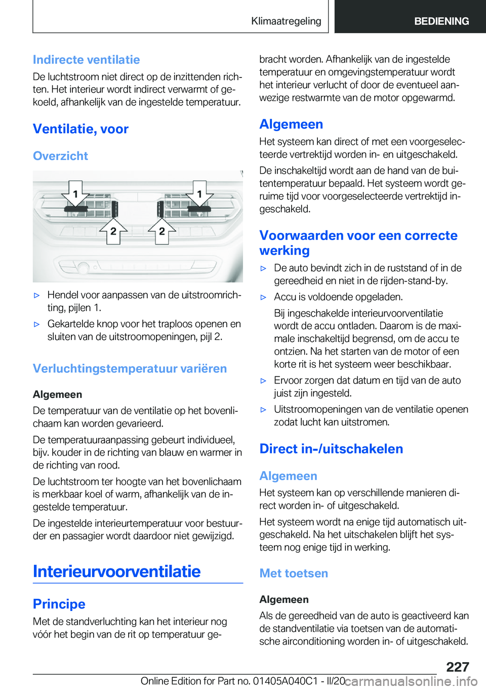 BMW Z4 2020  Instructieboekjes (in Dutch) �I�n�d�i�r�e�c�t�e��v�e�n�t�i�l�a�t�i�e�D�e��l�u�c�h�t�s�t�r�o�o�m��n�i�e�t��d�i�r�e�c�t��o�p��d�e��i�n�z�i�t�t�e�n�d�e�n��r�i�c�hj
�t�e�n�.��H�e�t��i�n�t�e�r�i�e�u�r��w�o�r�d�t��i�n�d�i�