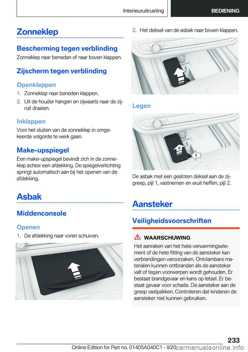 BMW Z4 2020  Instructieboekjes (in Dutch) �Z�o�n�n�e�k�l�e�p
�B�e�s�c�h�e�r�m�i�n�g��t�e�g�e�n��v�e�r�b�l�i�n�d�i�n�g�Z�o�n�n�e�k�l�e�p��n�a�a�r��b�e�n�e�d�e�n��o�f��n�a�a�r��b�o�v�e�n��k�l�a�p�p�e�n�.
�Z�i�j�s�c�h�e�r�m��t�e�g�e�n�