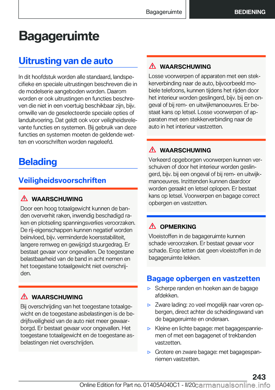 BMW Z4 2020  Instructieboekjes (in Dutch) �B�a�g�a�g�e�r�u�i�m�t�e�U�i�t�r�u�s�t�i�n�g��v�a�n��d�e��a�u�t�o
�I�n��d�i�t��h�o�o�f�d�s�t�u�k��w�o�r�d�e�n��a�l�l�e��s�t�a�n�d�a�a�r�d�,��l�a�n�d�s�p�ej�c�i�f�i�e�k�e��e�n��s�p�e�c�i�a�