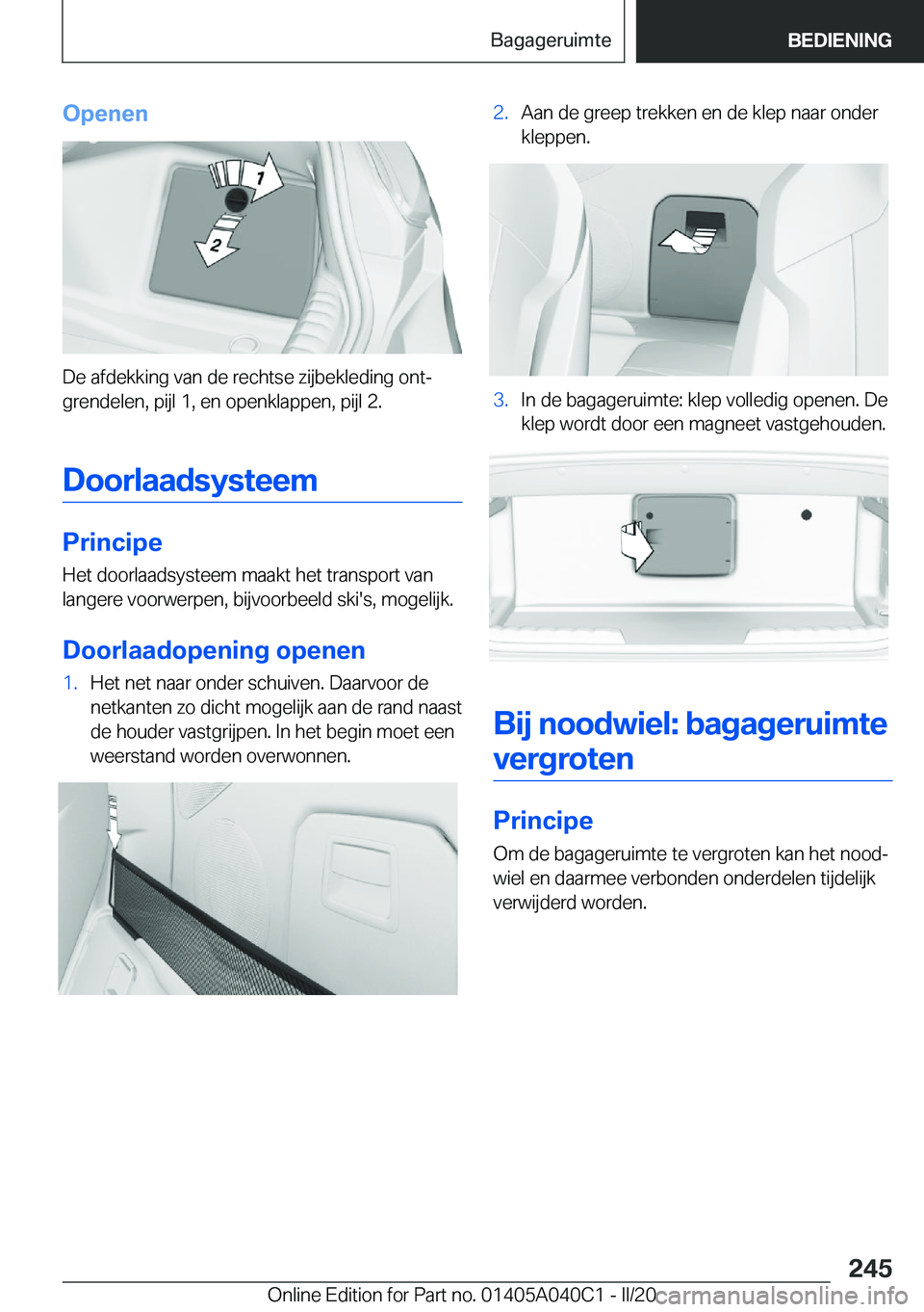 BMW Z4 2020  Instructieboekjes (in Dutch) �O�p�e�n�e�n
�D�e��a�f�d�e�k�k�i�n�g��v�a�n��d�e��r�e�c�h�t�s�e��z�i�j�b�e�k�l�e�d�i�n�g��o�n�tj
�g�r�e�n�d�e�l�e�n�,��p�i�j�l��1�,��e�n��o�p�e�n�k�l�a�p�p�e�n�,��p�i�j�l��2�.
�D�o�o�r�l�