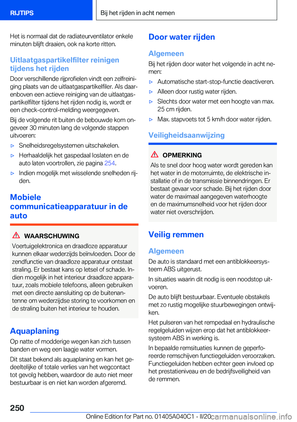BMW Z4 2020  Instructieboekjes (in Dutch) �H�e�t��i�s��n�o�r�m�a�a�l��d�a�t��d�e��r�a�d�i�a�t�e�u�r�v�e�n�t�i�l�a�t�o�r��e�n�k�e�l�e
�m�i�n�u�t�e�n��b�l�i�j�f�t��d�r�a�a�i�e�n�,��o�o�k��n�a��k�o�r�t�e��r�i�t�t�e�n�.
�U�i�t�l�a�a�t