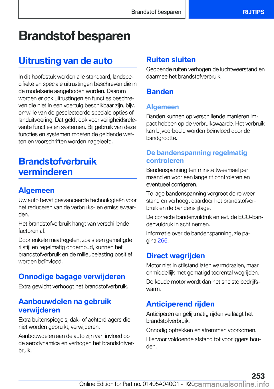 BMW Z4 2020  Instructieboekjes (in Dutch) �B�r�a�n�d�s�t�o�f��b�e�s�p�a�r�e�n�U�i�t�r�u�s�t�i�n�g��v�a�n��d�e��a�u�t�o
�I�n��d�i�t��h�o�o�f�d�s�t�u�k��w�o�r�d�e�n��a�l�l�e��s�t�a�n�d�a�a�r�d�,��l�a�n�d�s�p�ej�c�i�f�i�e�k�e��e�n��