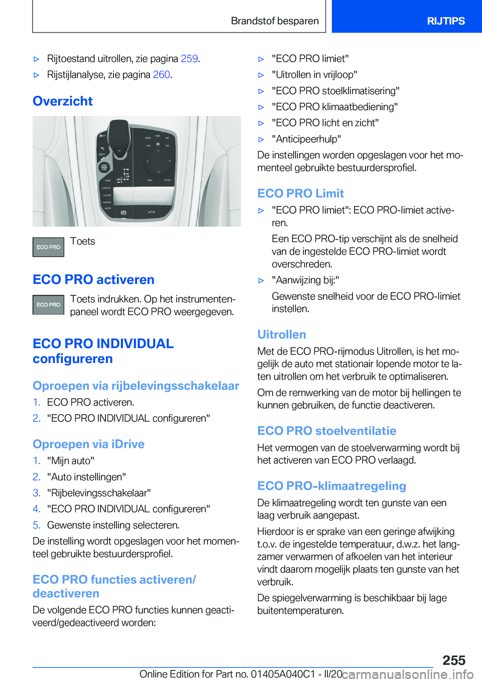 BMW Z4 2020  Instructieboekjes (in Dutch) 'x�R�i�j�t�o�e�s�t�a�n�d��u�i�t�r�o�l�l�e�n�,��z�i�e��p�a�g�i�n�a��2�5�9�.'x�R�i�j�s�t�i�j�l�a�n�a�l�y�s�e�,��z�i�e��p�a�g�i�n�a� �2�6�0�.
�O�v�e�r�z�i�c�h�t
�T�o�e�t�s
�E�C�O��P�R�O�