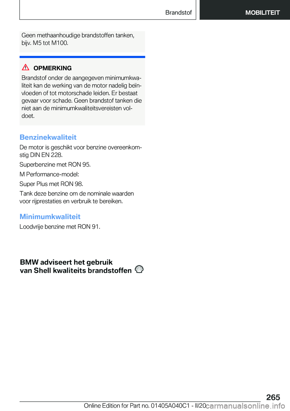 BMW Z4 2020  Instructieboekjes (in Dutch) �G�e�e�n��m�e�t�h�a�a�n�h�o�u�d�i�g�e��b�r�a�n�d�s�t�o�f�f�e�n��t�a�n�k�e�n�,
�b�i�j�v�.��M�5��t�o�t��M�1�0�0�.
�O�P�M�E�R�K�I�N�G
�B�r�a�n�d�s�t�o�f��o�n�d�e�r��d�e��a�a�n�g�e�g�e�v�e�n��m�