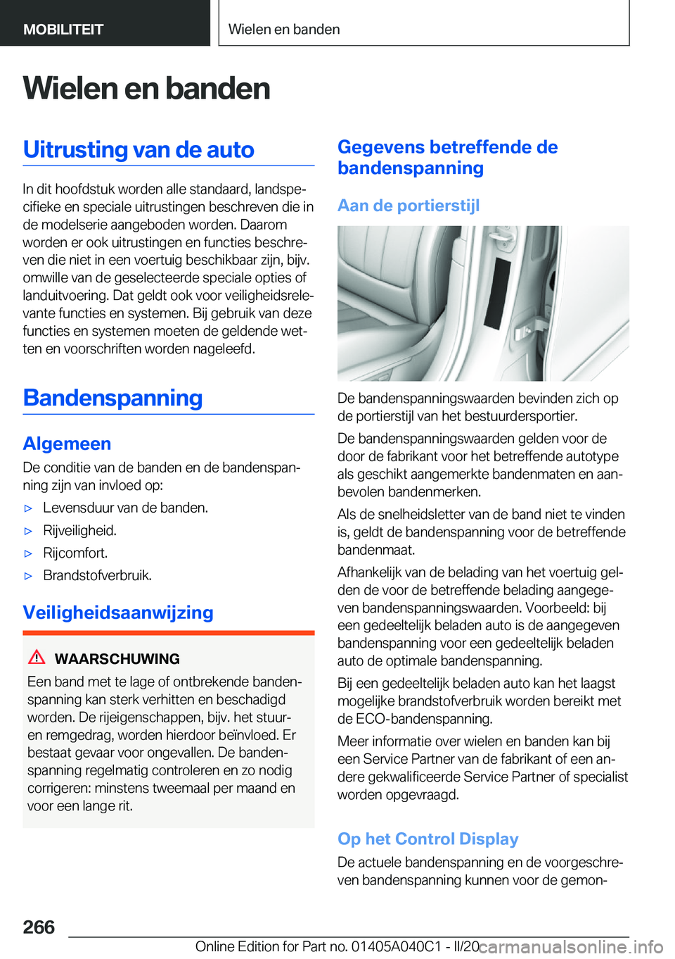 BMW Z4 2020  Instructieboekjes (in Dutch) �W�i�e�l�e�n��e�n��b�a�n�d�e�n�U�i�t�r�u�s�t�i�n�g��v�a�n��d�e��a�u�t�o
�I�n��d�i�t��h�o�o�f�d�s�t�u�k��w�o�r�d�e�n��a�l�l�e��s�t�a�n�d�a�a�r�d�,��l�a�n�d�s�p�ej�c�i�f�i�e�k�e��e�n��s�p�