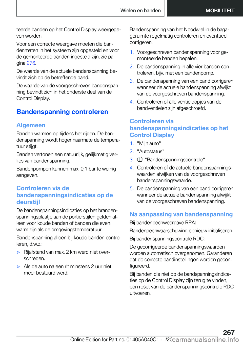 BMW Z4 2020  Instructieboekjes (in Dutch) �t�e�e�r�d�e��b�a�n�d�e�n��o�p��h�e�t��C�o�n�t�r�o�l��D�i�s�p�l�a�y��w�e�e�r�g�e�g�ej�v�e�n��w�o�r�d�e�n�.
�V�o�o�r��e�e�n��c�o�r�r�e�c�t�e��w�e�e�r�g�a�v�e��m�o�e�t�e�n��d�i�e��b�a�nj
