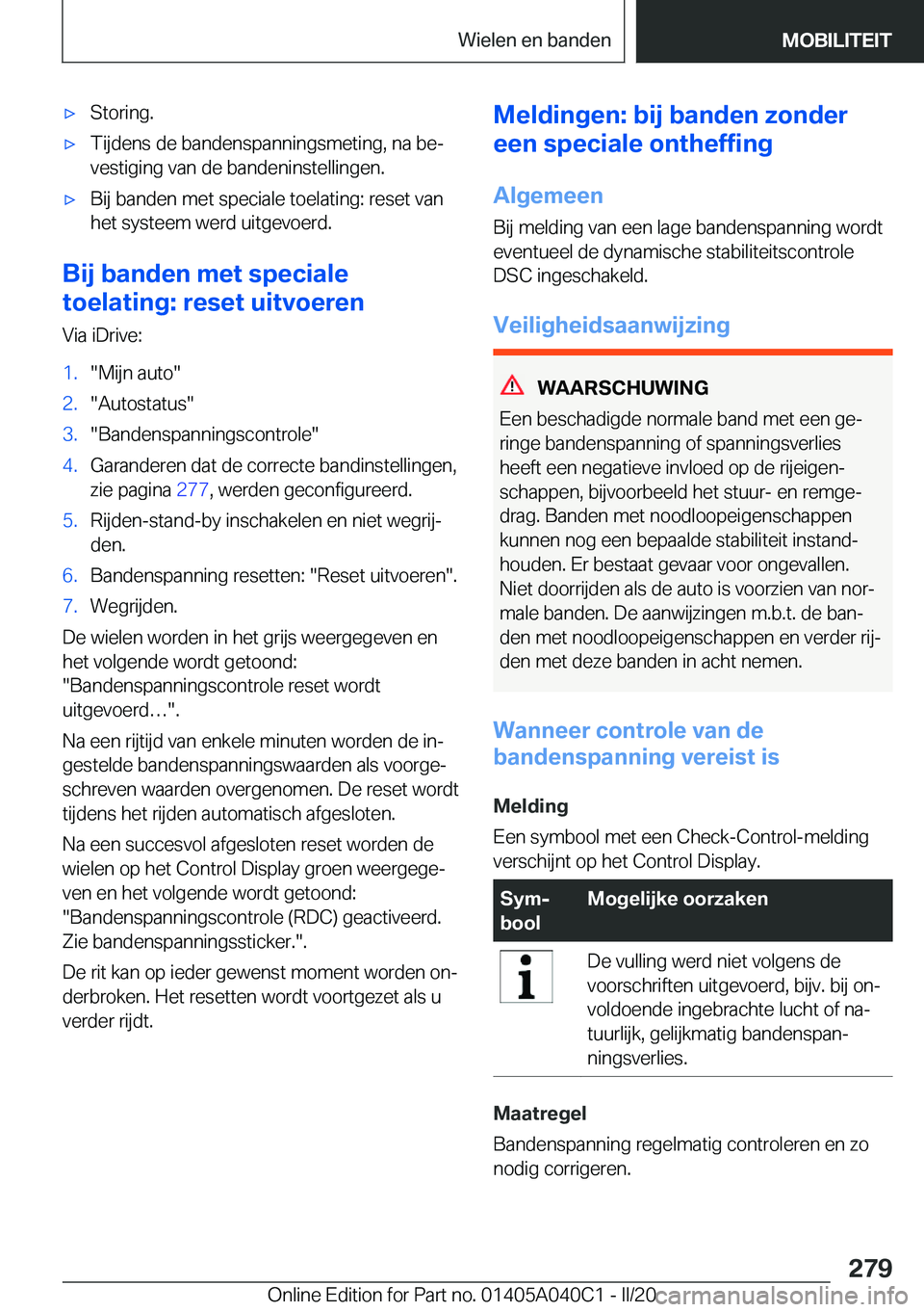 BMW Z4 2020  Instructieboekjes (in Dutch) 'x�S�t�o�r�i�n�g�.'x�T�i�j�d�e�n�s��d�e��b�a�n�d�e�n�s�p�a�n�n�i�n�g�s�m�e�t�i�n�g�,��n�a��b�ej�v�e�s�t�i�g�i�n�g��v�a�n��d�e��b�a�n�d�e�n�i�n�s�t�e�l�l�i�n�g�e�n�.'x�B�i�j��b�a�n