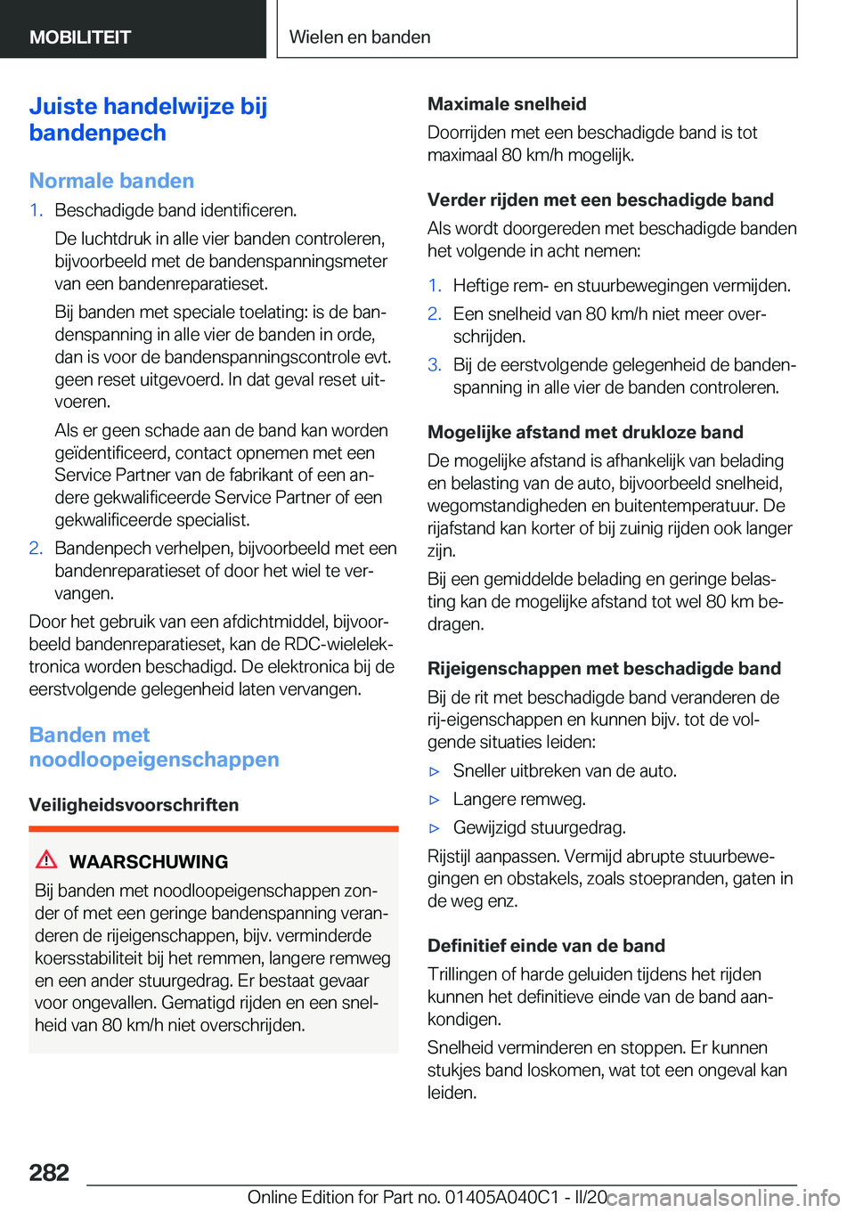 BMW Z4 2020  Instructieboekjes (in Dutch) �J�u�i�s�t�e��h�a�n�d�e�l�w�i�j�z�e��b�i�j
�b�a�n�d�e�n�p�e�c�h
�N�o�r�m�a�l�e��b�a�n�d�e�n�1�.�B�e�s�c�h�a�d�i�g�d�e��b�a�n�d��i�d�e�n�t�i�f�i�c�e�r�e�n�.
�D�e��l�u�c�h�t�d�r�u�k��i�n��a�l�l�