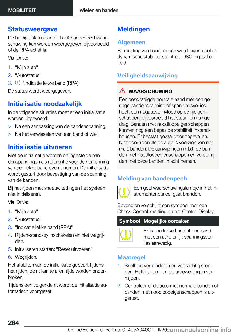 BMW Z4 2020  Instructieboekjes (in Dutch) �S�t�a�t�u�s�w�e�e�r�g�a�v�e
�D�e��h�u�i�d�i�g�e��s�t�a�t�u�s��v�a�n��d�e��R�P�A��b�a�n�d�e�n�p�e�c�h�w�a�a�rj �s�c�h�u�w�i�n�g��k�a�n��w�o�r�d�e�n��w�e�e�r�g�e�g�e�v�e�n��b�i�j�v�o�o�r�b�e