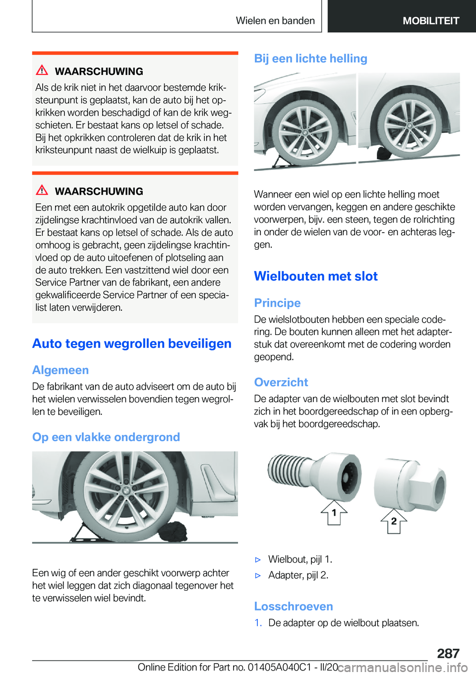 BMW Z4 2020  Instructieboekjes (in Dutch) �W�A�A�R�S�C�H�U�W�I�N�G
�A�l�s��d�e��k�r�i�k��n�i�e�t��i�n��h�e�t��d�a�a�r�v�o�o�r��b�e�s�t�e�m�d�e��k�r�i�kj �s�t�e�u�n�p�u�n�t��i�s��g�e�p�l�a�a�t�s�t�,��k�a�n��d�e��a�u�t�o��b�i�j�