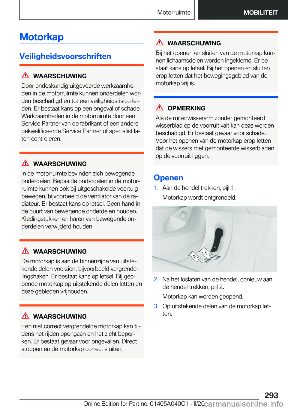 BMW Z4 2020  Instructieboekjes (in Dutch) �M�o�t�o�r�k�a�p
�V�e�i�l�i�g�h�e�i�d�s�v�o�o�r�s�c�h�r�i�f�t�e�n
�W�A�A�R�S�C�H�U�W�I�N�G
�D�o�o�r��o�n�d�e�s�k�u�n�d�i�g��u�i�t�g�e�v�o�e�r�d�e��w�e�r�k�z�a�a�m�h�ej �d�e�n��i�n��d�e��m�o�t�o