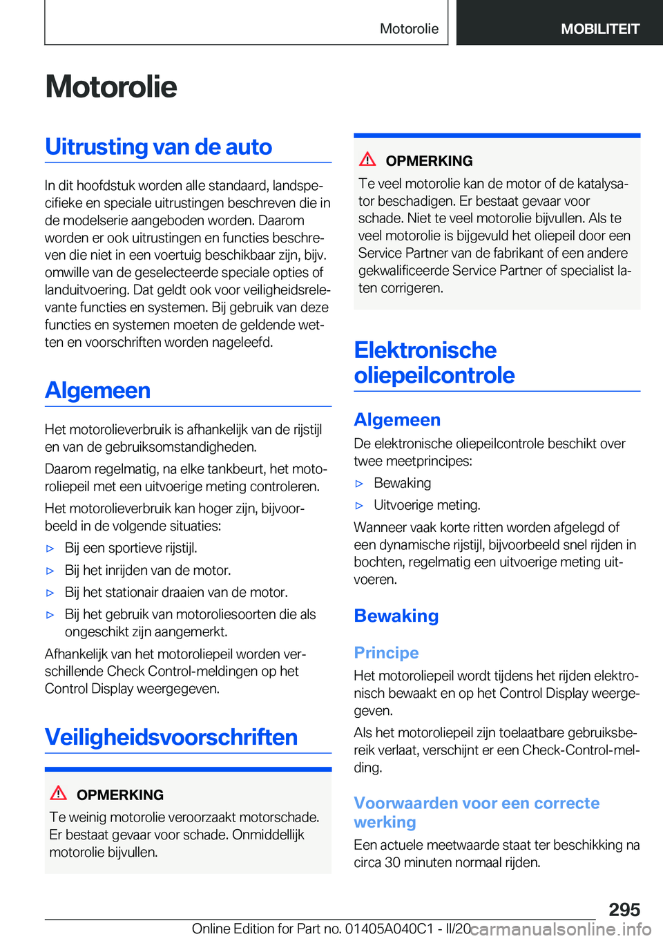 BMW Z4 2020  Instructieboekjes (in Dutch) �M�o�t�o�r�o�l�i�e�U�i�t�r�u�s�t�i�n�g��v�a�n��d�e��a�u�t�o
�I�n��d�i�t��h�o�o�f�d�s�t�u�k��w�o�r�d�e�n��a�l�l�e��s�t�a�n�d�a�a�r�d�,��l�a�n�d�s�p�ej�c�i�f�i�e�k�e��e�n��s�p�e�c�i�a�l�e��